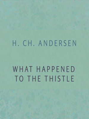 cover image of What happened to the thistle
